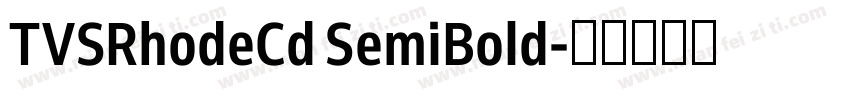 TVSRhodeCd SemiBold字体转换